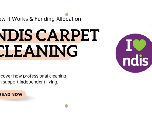 NDIS Carpet Cleaning: How It Works & Funding Allocation